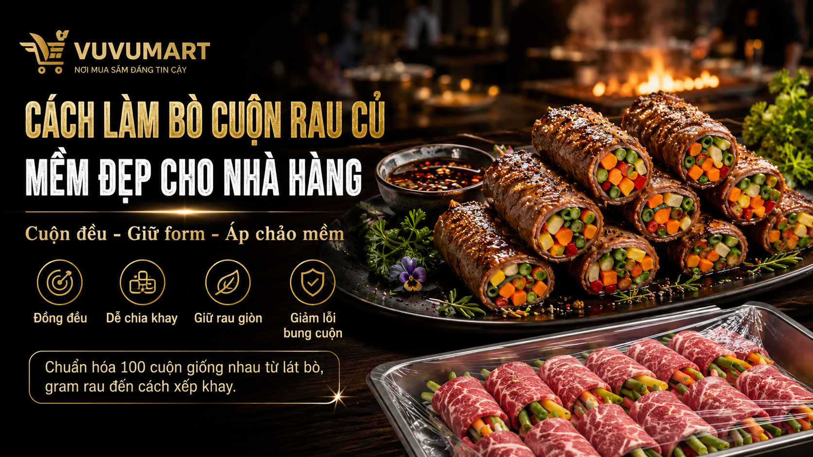 Bò cuộn rau củ đều tăm tắp, thịt mềm và rau còn giòn sau áp chảo