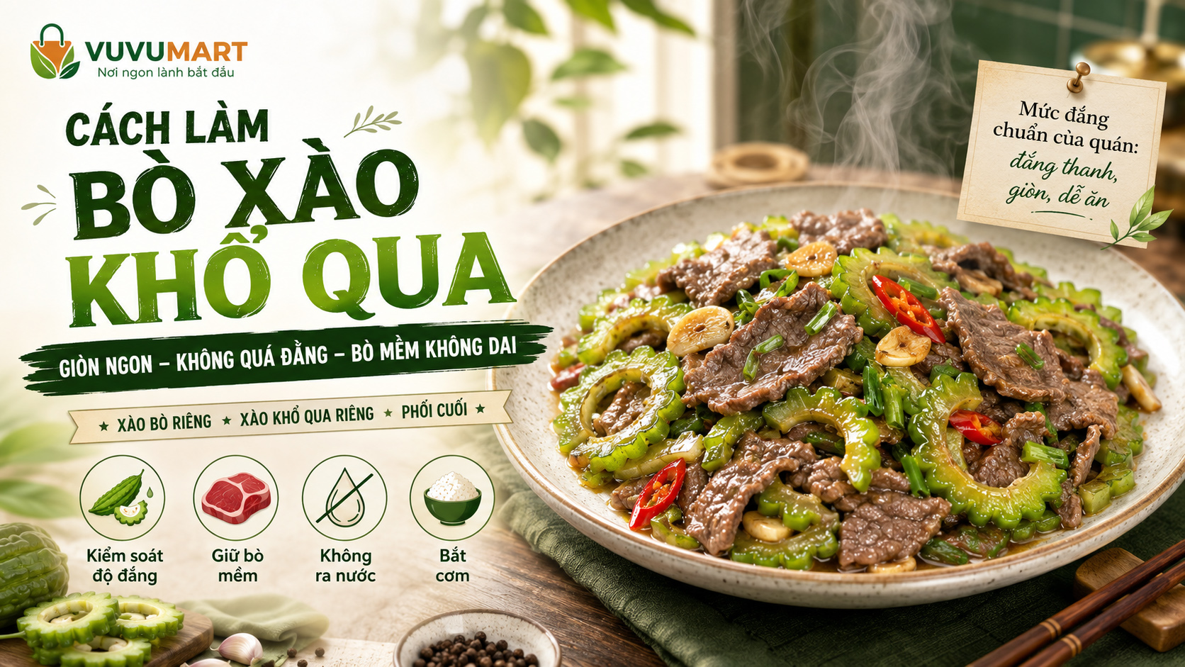 Bò xào khổ qua giòn thanh, bò mềm và vị đắng vừa đủ để bắt cơm