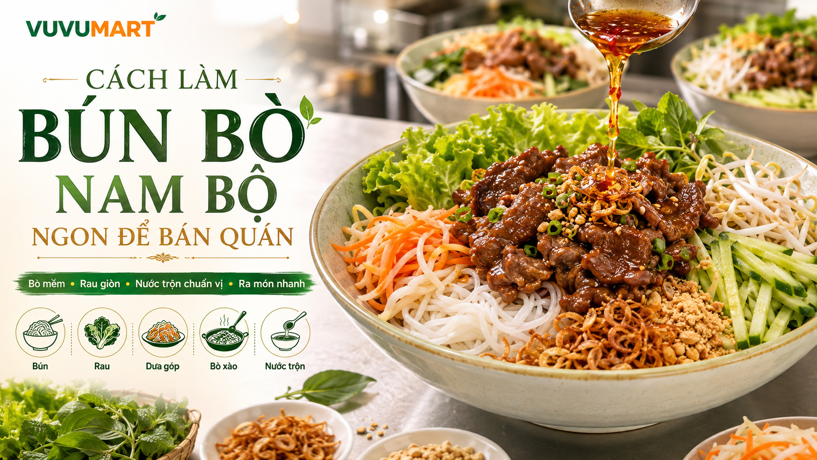 Bún bò Nam Bộ bán quán: Bò mềm cháy cạnh, rau giòn và nước trộn cân vị 3 Bún bò Nam Bộ bán quán Bò mềm cháy cạnh, rau giòn và nước trộn cân vị